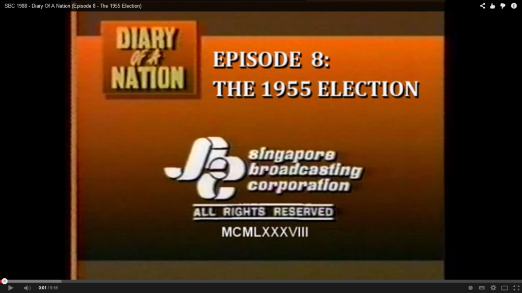 Singapore's 1955 General Elections - a documentary from 1988 by SBC