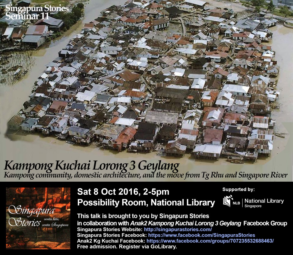 Singapura Stories Seminar 11: Kg Kuchai Lor 3 Geylang + Tg Rhu & Sg River